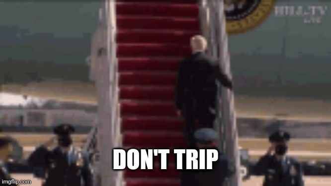 DON'T TRIP | made w/ Imgflip meme maker