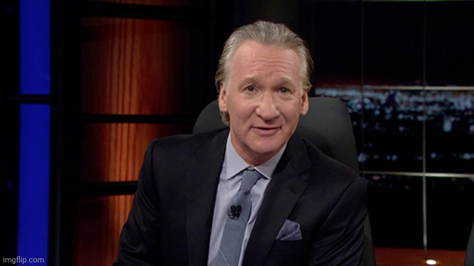 Bill Maher | image tagged in bill maher | made w/ Imgflip meme maker
