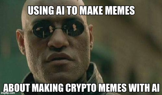 Using AI to Make Memes | image tagged in ai,memes,ai meme,matrix morpheus,morphius,matrix | made w/ Imgflip meme maker