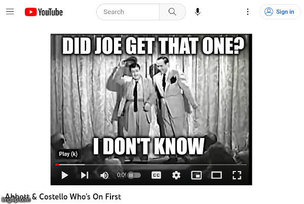 DID JOE GET THAT ONE? I DON'T KNOW | made w/ Imgflip meme maker