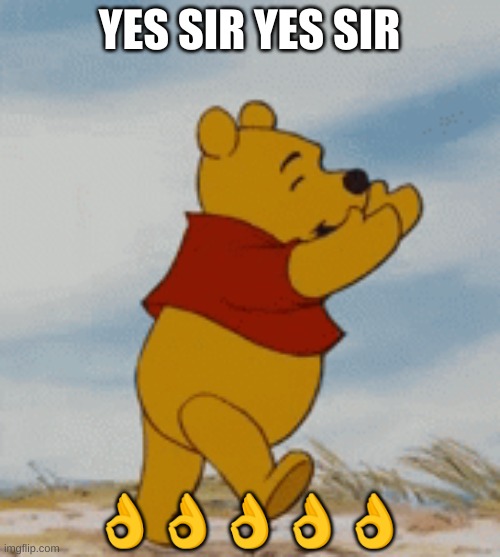 Pooh gets Griddy | YES SIR YES SIR ????? | image tagged in pooh gets griddy | made w/ Imgflip meme maker