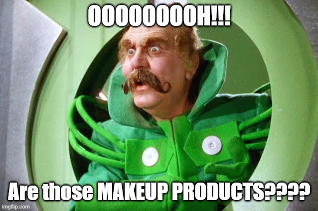 Teenage girls be like- | OOOOOOOOH!!! Are those MAKEUP PRODUCTS???? | image tagged in wizard of oz | made w/ Imgflip meme maker