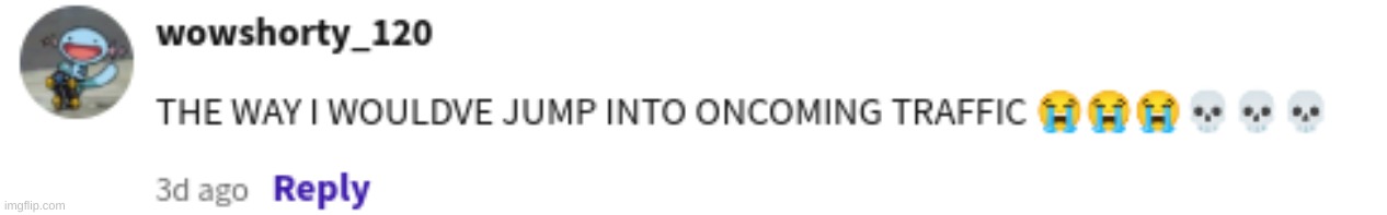 my honest reaction | made w/ Imgflip meme maker