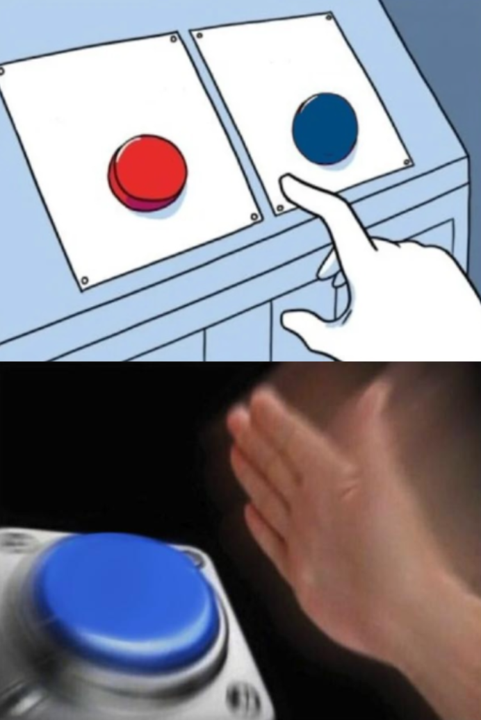 High Quality Blue button meme Blank Meme Template