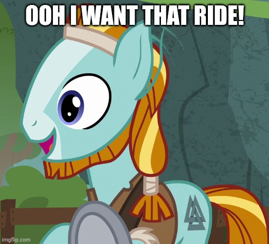 OOH I WANT THAT RIDE! | made w/ Imgflip meme maker