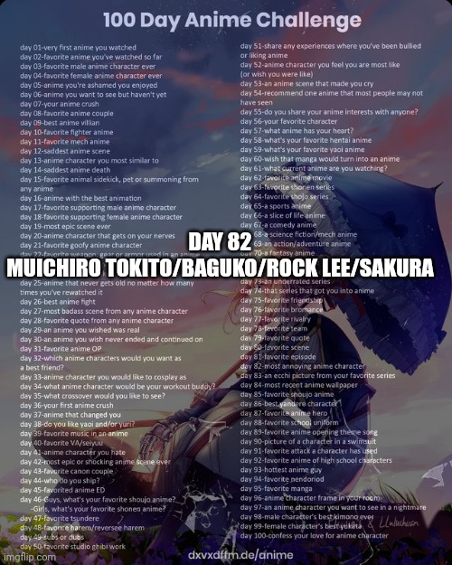 100 day anime challenge | DAY 82
MUICHIRO TOKITO/BAGUKO/ROCK LEE/SAKURA | image tagged in 100 day anime challenge | made w/ Imgflip meme maker