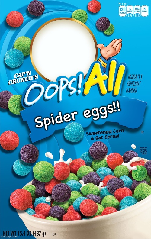 Oops! All Berries | Spider eggs!! | image tagged in oops all berries | made w/ Imgflip meme maker