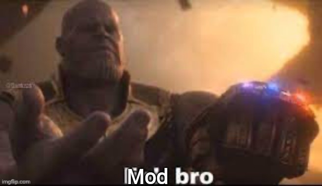 I want mod | Mod | image tagged in link bro | made w/ Imgflip meme maker