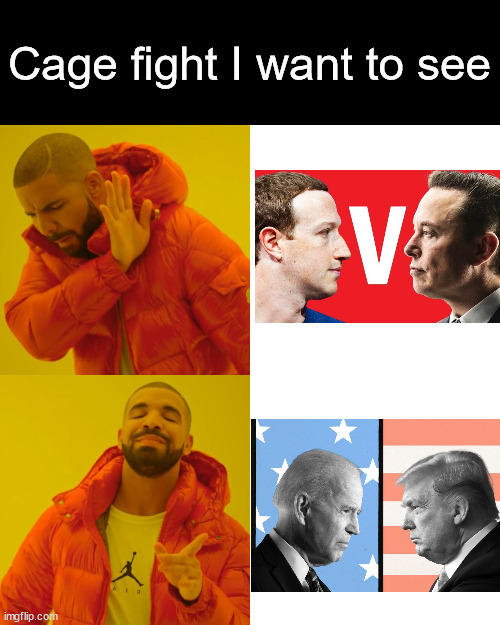 cage fight | Cage fight I want to see | image tagged in memes,cage fight,elon musk,mark zuckerberg,joe biden,donald trump | made w/ Imgflip meme maker