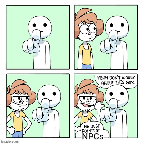 He just points at | NPCs | image tagged in he just points at,memes | made w/ Imgflip meme maker