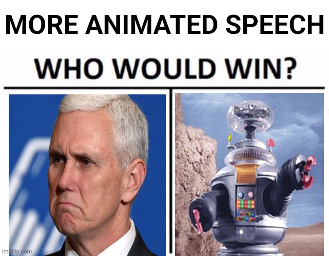 Who Would Win? | MORE ANIMATED SPEECH | image tagged in memes,who would win | made w/ Imgflip meme maker