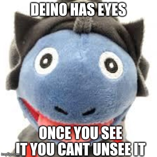 DEINO HAS EYE | DEINO HAS EYES; ONCE YOU SEE IT YOU CANT UNSEE IT | image tagged in pokemon,cursed | made w/ Imgflip meme maker