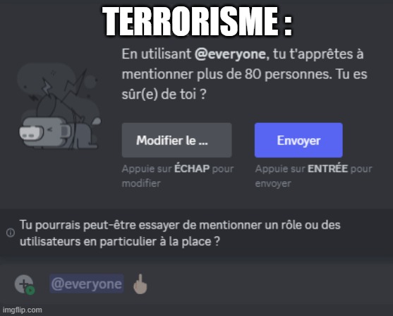 Terrorism be like | TERRORISME : | image tagged in terrorism,discord,funny memes,memes | made w/ Imgflip meme maker