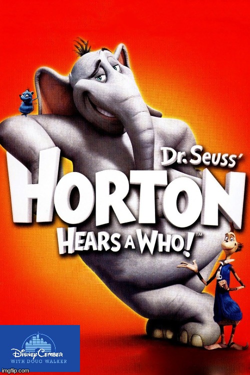 disneycember: horton hears a who | image tagged in nostalgia critic,disneycember,20th century fox,disney,movie reviews | made w/ Imgflip meme maker