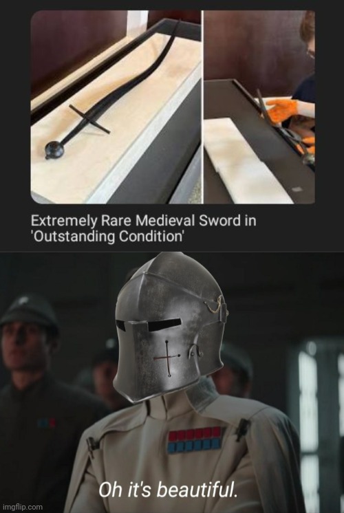 Extremely rare medieval sword | image tagged in oh it's beautiful,rare,medieval,sword,memes,swords | made w/ Imgflip meme maker