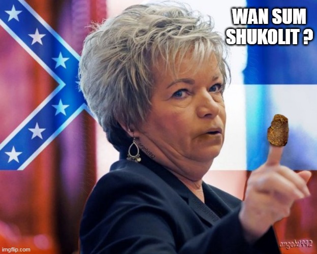 kathy chism | WAN SUM
SHUKOLIT ? | image tagged in kathy chism,mississippi,confederate,maga morons,clown car republicans,caca | made w/ Imgflip meme maker