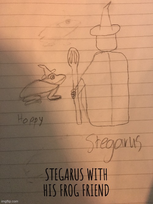 Hoppy :) | STEGARUS WITH HIS FROG FRIEND | made w/ Imgflip meme maker