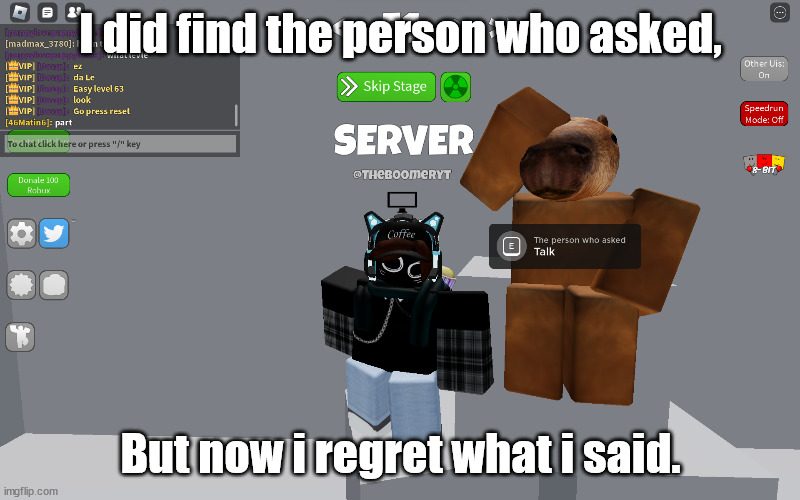 I did find the person who asked.. | I did find the person who asked, But now i regret what i said. | image tagged in instant regret | made w/ Imgflip meme maker