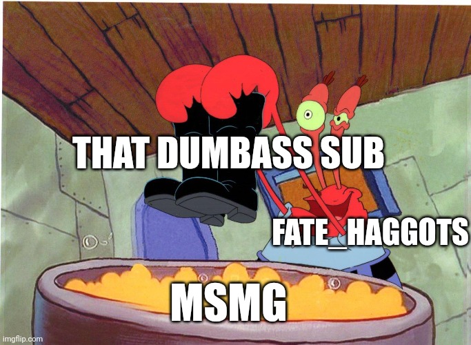 Squeaky Boots | THAT DUMBASS SUB; FATE_HAGGOTS; MSMG | image tagged in squeaky boots | made w/ Imgflip meme maker