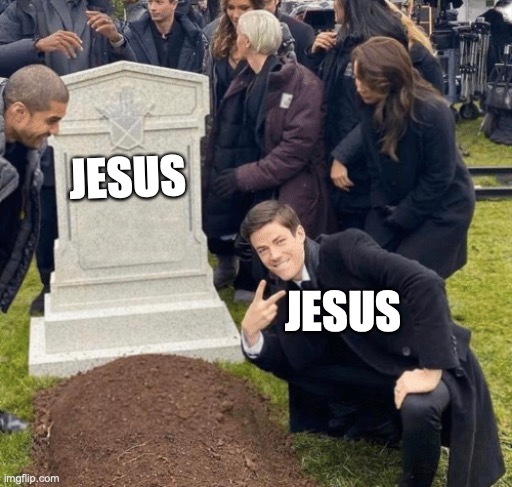 Grant Gustin over grave | JESUS JESUS | image tagged in grant gustin over grave | made w/ Imgflip meme maker