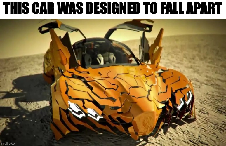 I love this thing | THIS CAR WAS DESIGNED TO FALL APART | image tagged in strange cars,awesome | made w/ Imgflip meme maker