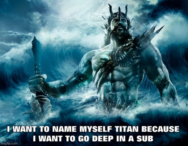 image tagged in titan,titanic,sub,lgbtq,submarine,ocean | made w/ Imgflip meme maker