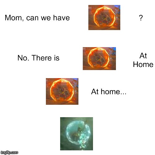 Mom can we have | image tagged in mom can we have | made w/ Imgflip meme maker