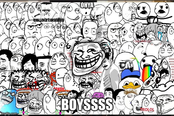 ow | OHYA; BOYSSSS | image tagged in fun,funny | made w/ Imgflip meme maker