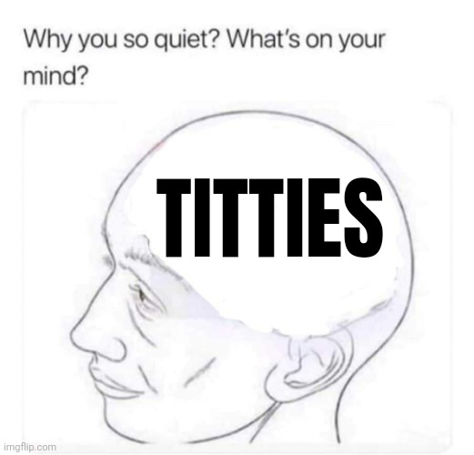 What's on your mind? | TITTIES | image tagged in what's on your mind | made w/ Imgflip meme maker