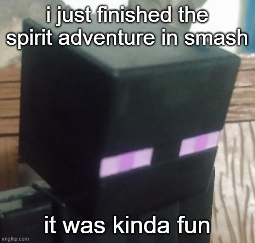 tall black man | i just finished the spirit adventure in smash; it was kinda fun | image tagged in tall black man | made w/ Imgflip meme maker