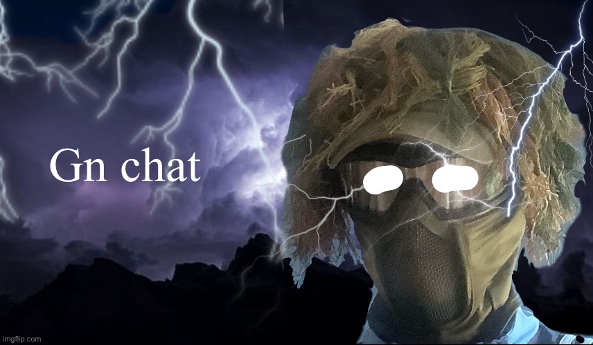 floor funni lightning man | Gn chat | image tagged in floor funni lightning man | made w/ Imgflip meme maker