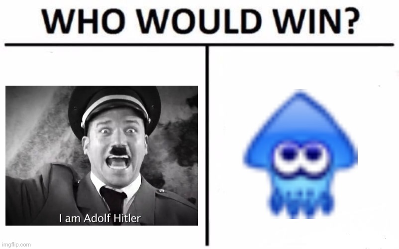 Germany vs Inklas in a nutshell | image tagged in memes,who would win | made w/ Imgflip meme maker