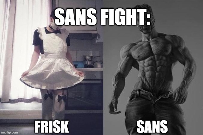 Strongest Fan VS Weakest Fan | SANS FIGHT:; FRISK; SANS | image tagged in strongest fan vs weakest fan | made w/ Imgflip meme maker
