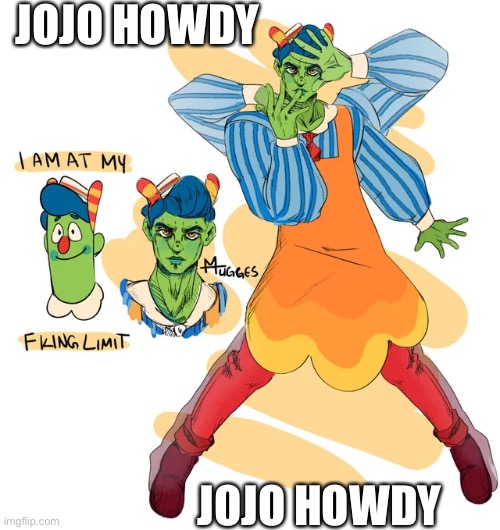 For some reason i almost typed “Howie” and- not- Howdy?? But this- kinda counts as an anime meme, right? | JOJO HOWDY; JOJO HOWDY | made w/ Imgflip meme maker