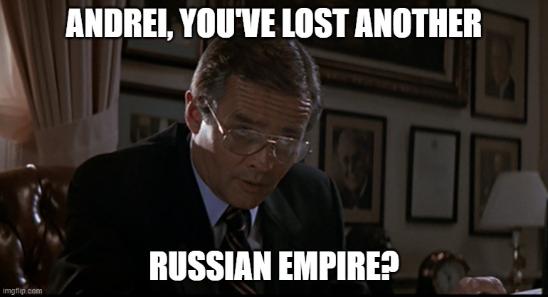 ANDREI, YOU'VE LOST ANOTHER; RUSSIAN EMPIRE? | image tagged in you've lost another submarine | made w/ Imgflip meme maker