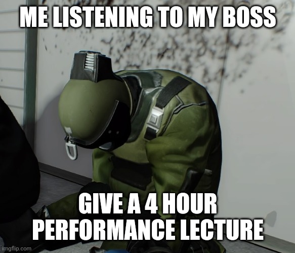 Work sucks | ME LISTENING TO MY BOSS; GIVE A 4 HOUR PERFORMANCE LECTURE | image tagged in sleeping dozer | made w/ Imgflip meme maker