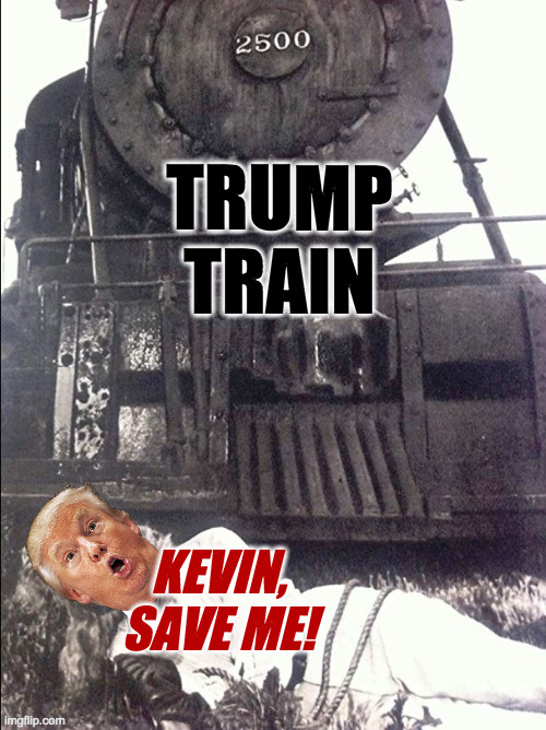 The final casualty. | TRUMP TRAIN; KEVIN,
SAVE ME! | image tagged in memes,trump train | made w/ Imgflip meme maker