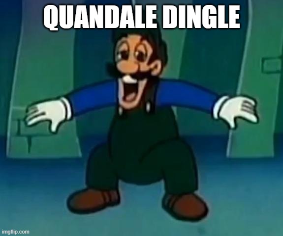 Goofy Ahh Luigi | QUANDALE DINGLE | image tagged in goofy ahh | made w/ Imgflip meme maker