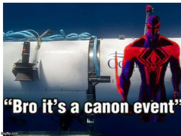 submarine | image tagged in canon,submarine,spider-verse meme | made w/ Imgflip meme maker