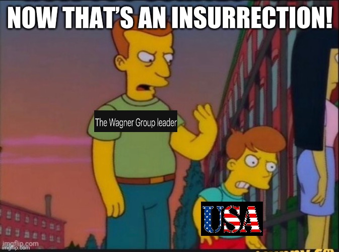NOW THAT’S AN INSURRECTION! | image tagged in russia,usa,jab | made w/ Imgflip meme maker