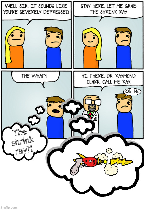 almost shrunk out of existence by the shrink Ray | Oh. Hi. The 
shrink
ray?! | image tagged in memes,middle school,shring ray | made w/ Imgflip meme maker