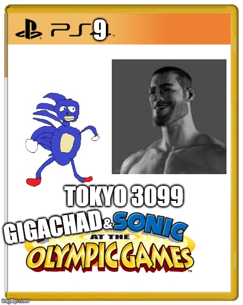 the 14nd sequel in the series | 9; TOKYO 3099; GIGACHAD | image tagged in playstation 4 box | made w/ Imgflip meme maker