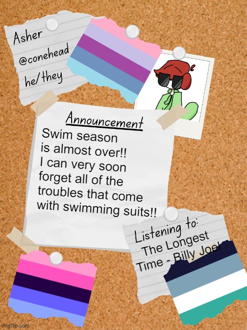 One more week!! | Swim season is almost over!! I can very soon forget all of the troubles that come with swimming suits!! The Longest Time - Billy Joel | image tagged in conehead's announcement template 6 0 | made w/ Imgflip meme maker