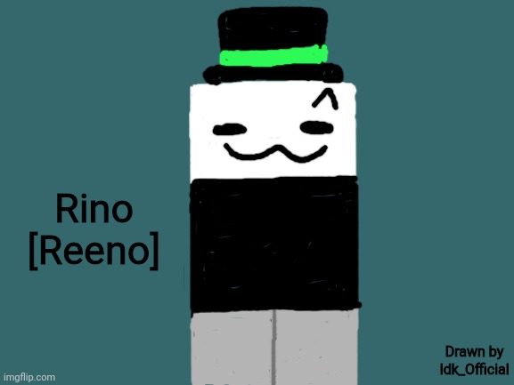 I decided to draw Rino! [From the hit Roblox game "popper"] | Rino

[Reeno]; Drawn by Idk_Official | image tagged in blank white template,idk,stuff,s o u p,carck,rino | made w/ Imgflip meme maker