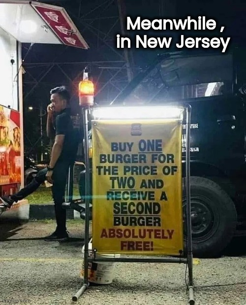Can't resist a bargain | Meanwhile , in New Jersey | image tagged in sale,well yes but actually no,bogo,ooo you almost had it,double meaning,shut up and take my money | made w/ Imgflip meme maker