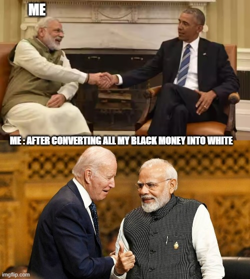 Currency Conversion | ME; ME : AFTER CONVERTING ALL MY BLACK MONEY INTO WHITE | image tagged in memes,funny memes | made w/ Imgflip meme maker