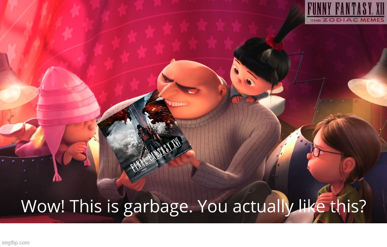 FF16 is Garbage | image tagged in final fantasy 16,final fantasy xvi,gru | made w/ Imgflip meme maker