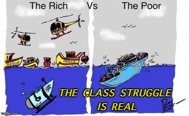 The Class Struggle  is Real | THE CLASS STRUGGLE 
IS REAL | image tagged in titan | made w/ Imgflip meme maker