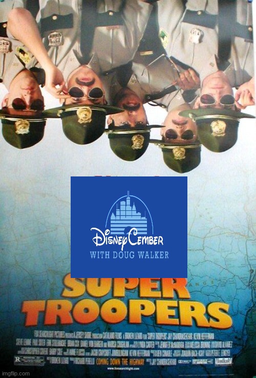 disneycember: super troopers | image tagged in disneycember,fox searchlight pictures,nostalgia critic,movie reviews,20th century fox | made w/ Imgflip meme maker