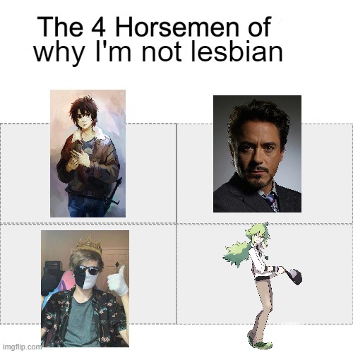 I am bi, and here is why | why I'm not lesbian | image tagged in four horsemen of | made w/ Imgflip meme maker